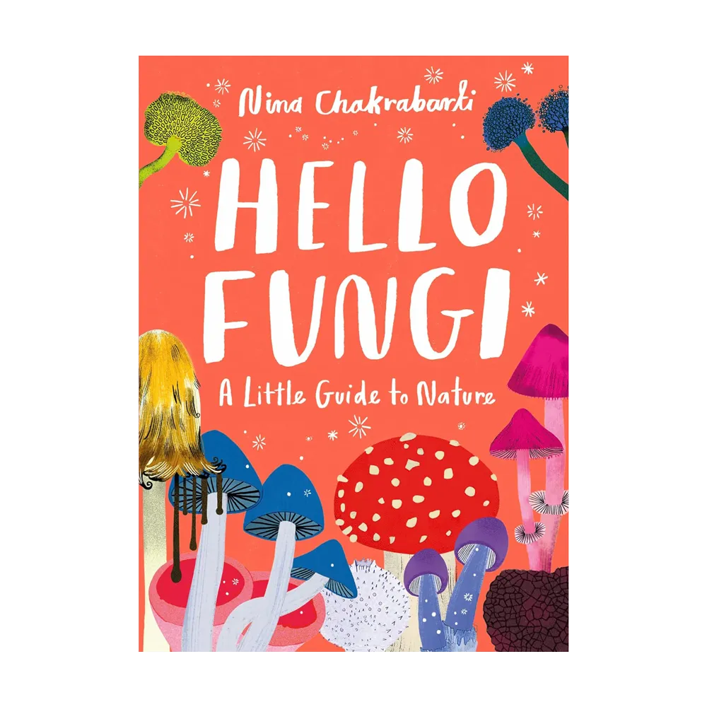 Little Guides to Nature: Hello Fungi