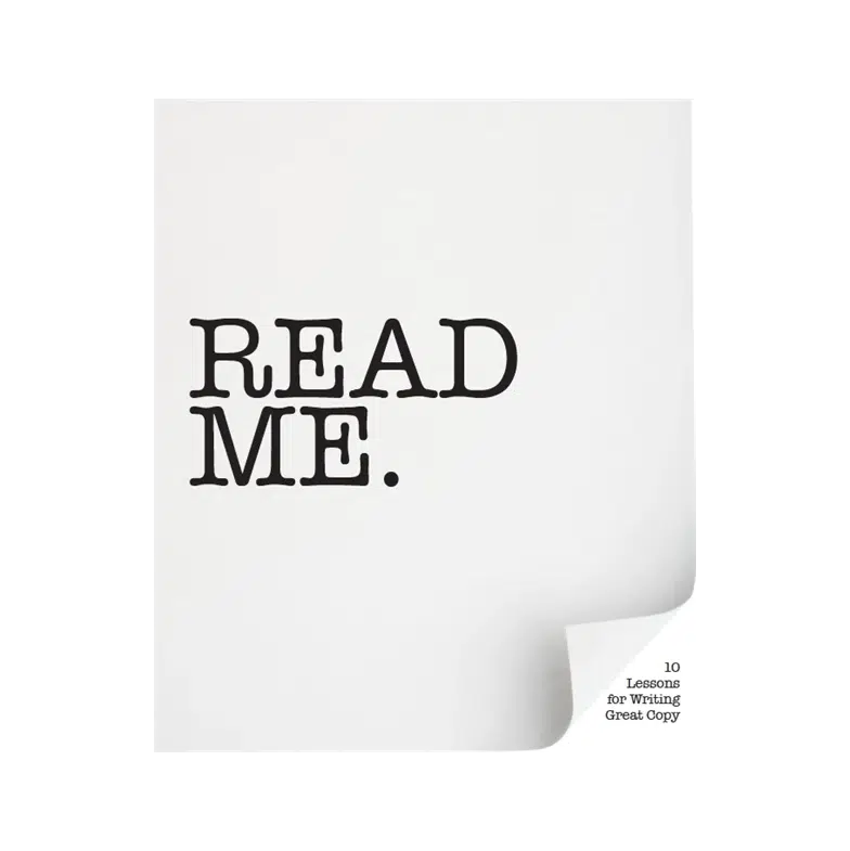 Read Me: 10 Lessons for Writing Great Copy