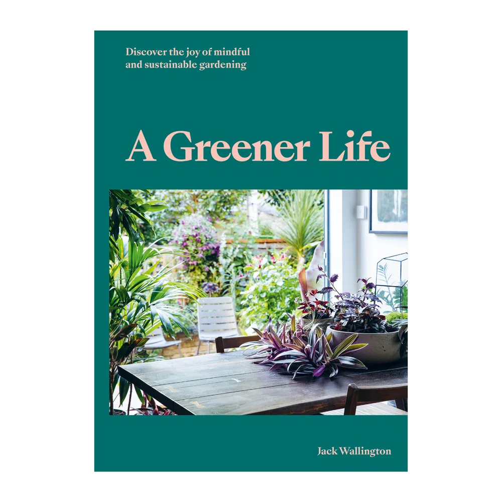 A Greener Life: Discover the joy of mindful and sustainable gardening