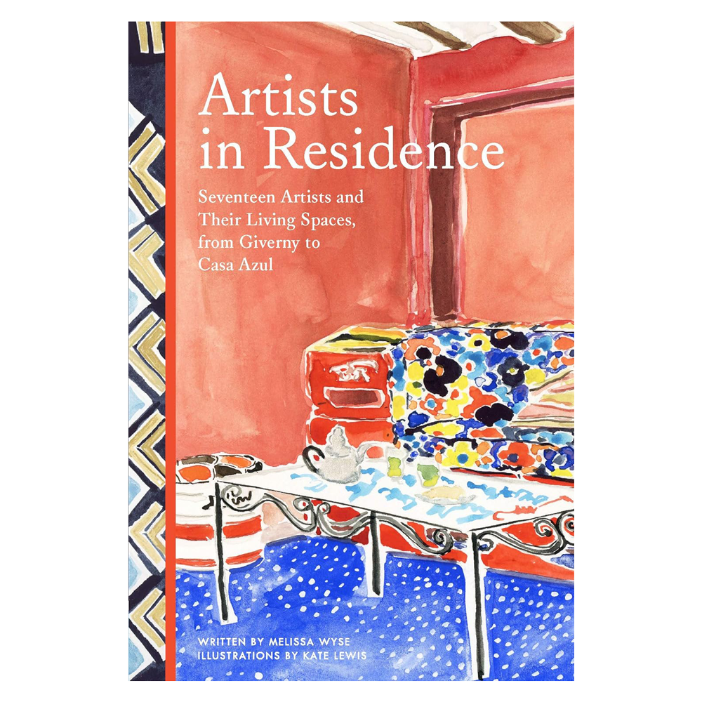 Artists in Residence: Seventeen Artists and Their Living Spaces, from Giverny to Casa Azul