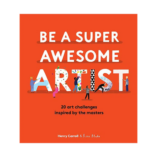 Be a Super Awesome Artist