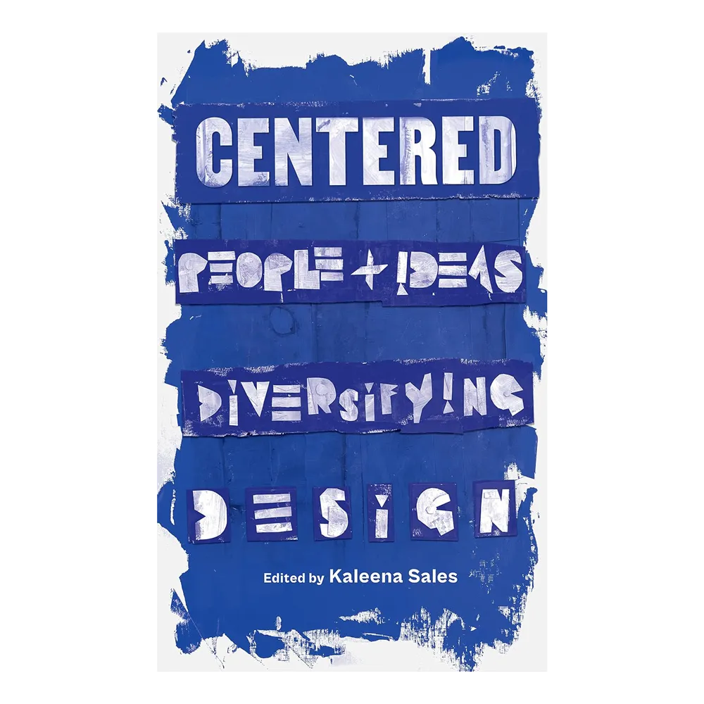 Centered: People and Ideas Diversifying Design