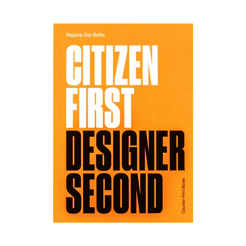 Citizen First, Designer Second