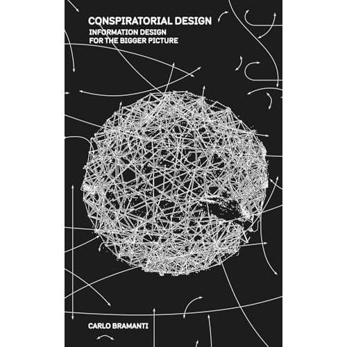 Conspiratorial Design: Information Design for the Bigger Picture cover image