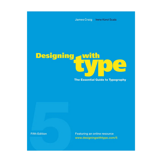 Designing with Type, 5th Edition: The Essential Guide to Typography