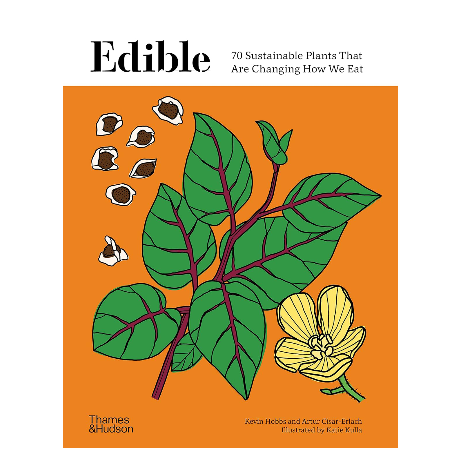 Edible: 70 Sustainable Plants That Are Changing How We Eat