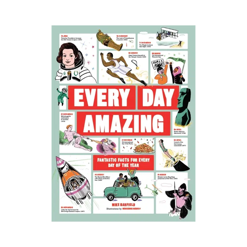 Every Day Amazing: Fantastic Facts for Every Day of the Year