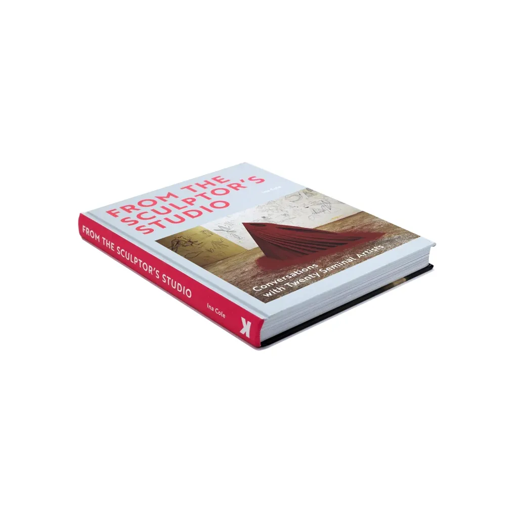 From the Sculptor's Studio: Conversations with 20 Seminal Artists