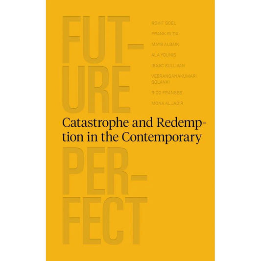 Future Perfect - Catastrophe and Redemption in the Contemporary cover image