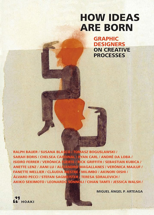 How Ideas Are Born: Graphic Designers on Creative Processes cover image