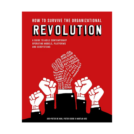 How to Survive the Organizational Revolution