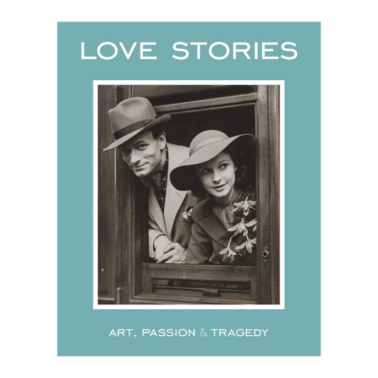 Love Stories: Art, Passion & Tragedy