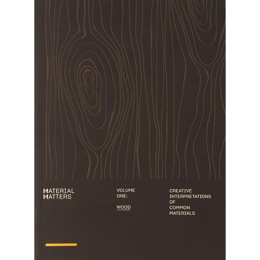 Material Matters: Wood: Creative Interpretations of Common Materials cover image