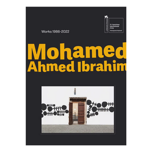 Mohamed Ahmed Ibrahim: Between Sunrise and Sunset: Works 1986–2022