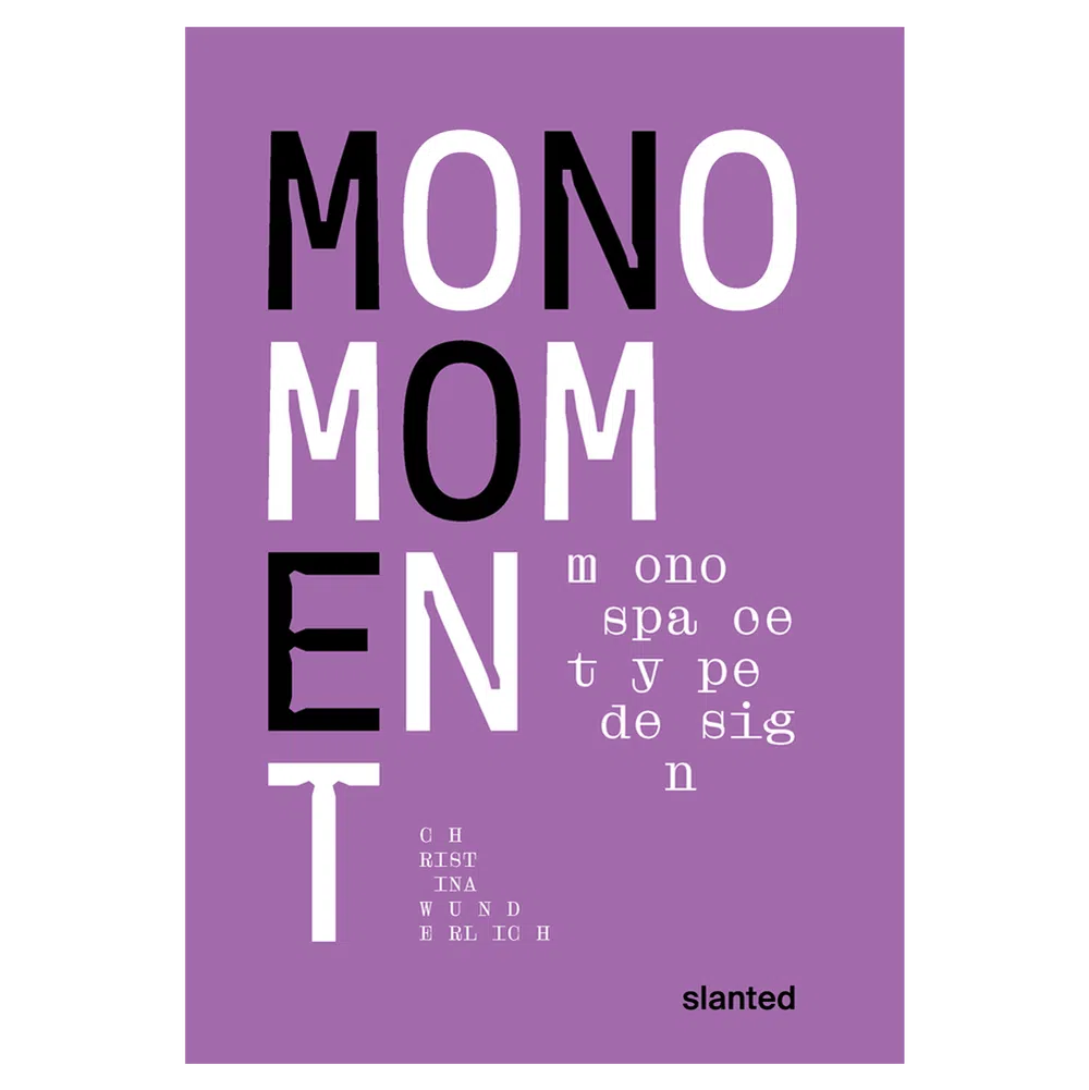Mono Moment—Monospace Type Design