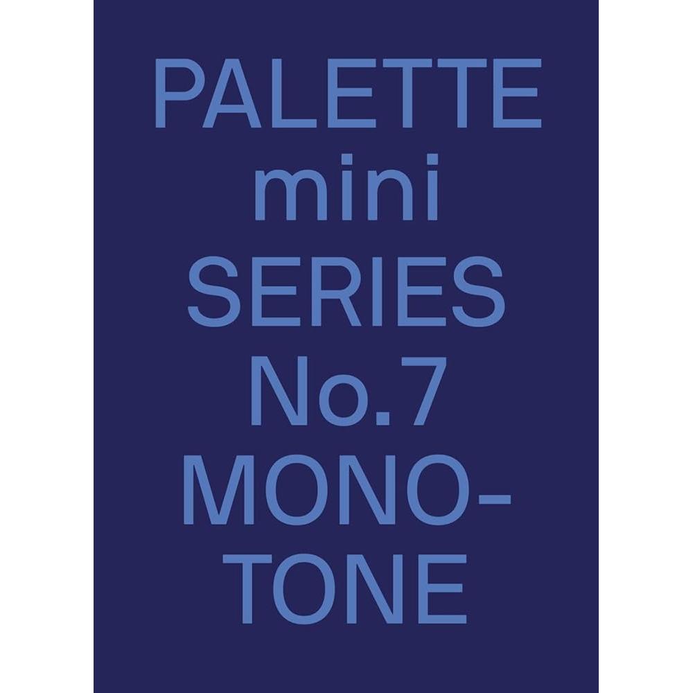 Palette Mini 07: Monotone: New Single-Color Graphics cover image