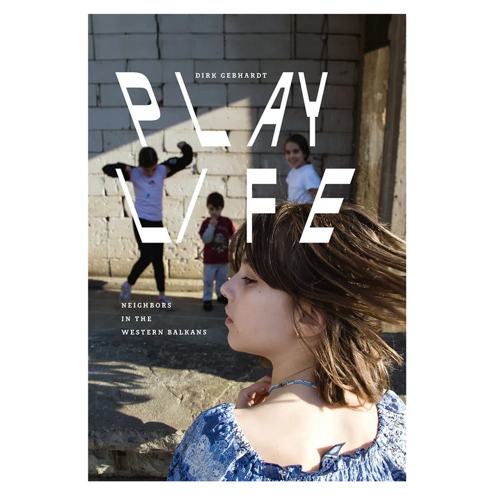 Play Life—Neighbors in the Western Balkans
