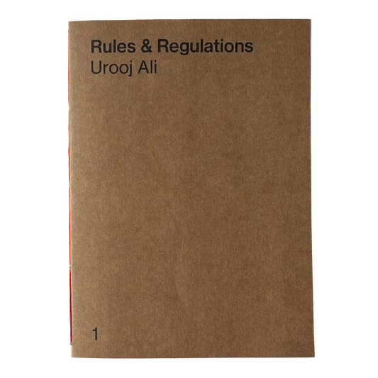 Rules & Regulations Vol. I: Urooj Ali
