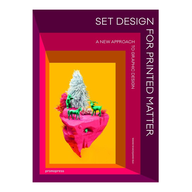 Set Design for Printed Matter: A New Approach to Graphic Design
