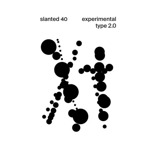 Slanted Magazine #40 ― Experimental Type 2.0
