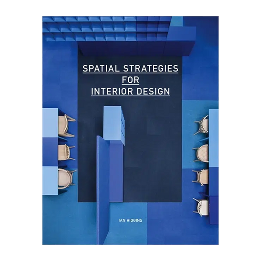 Spatial Strategies for Interior Design