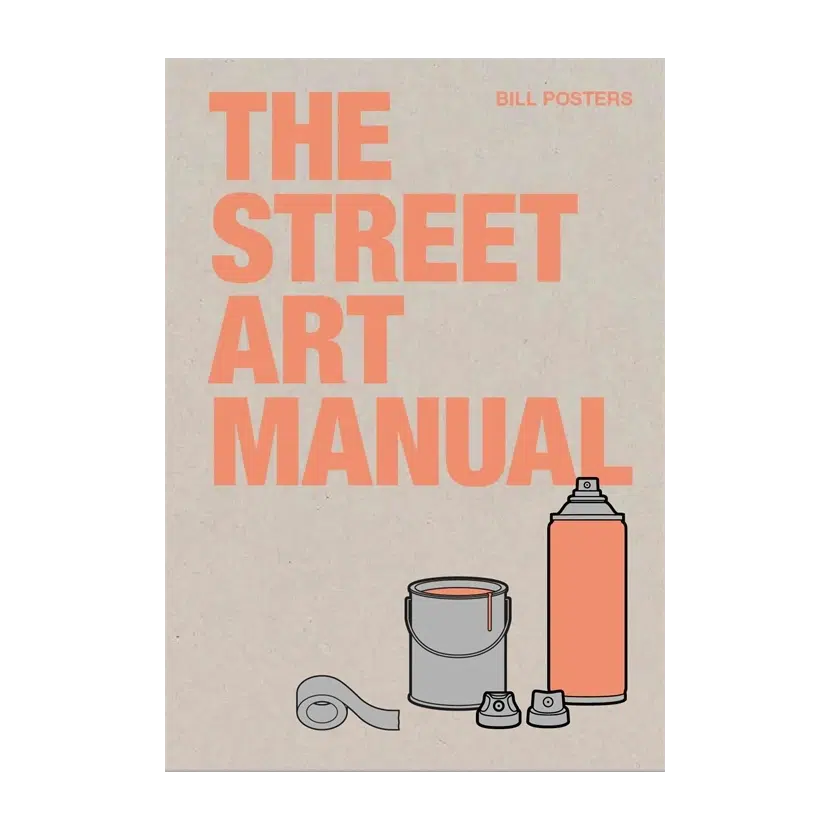 The Street Art Manual
