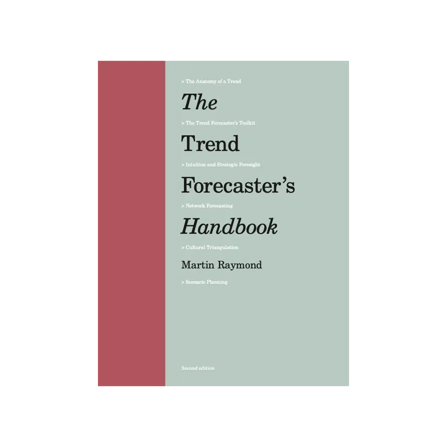 The Trend Forecaster's Handbook