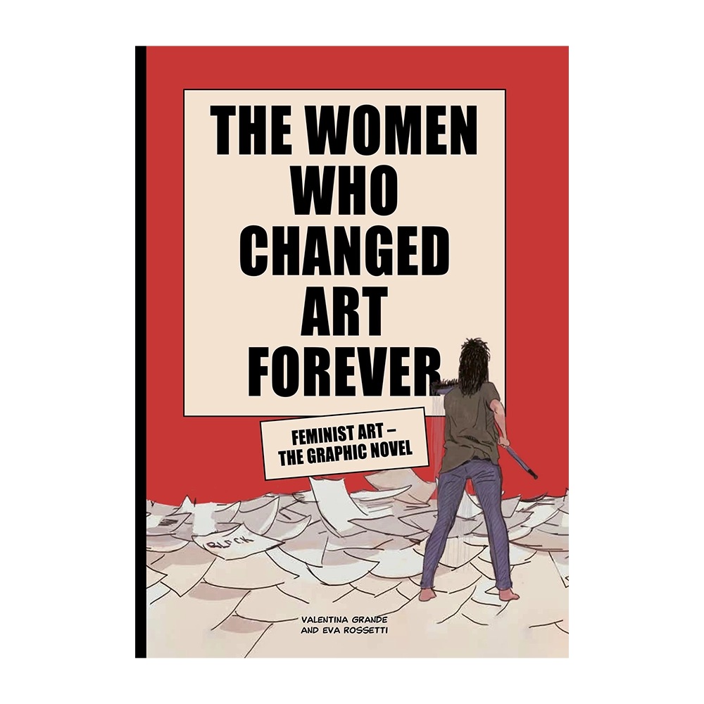 The Women Who Changed Art Forever