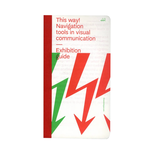 This Way! Navigation tools in visual communication” [Exhibition guide]
