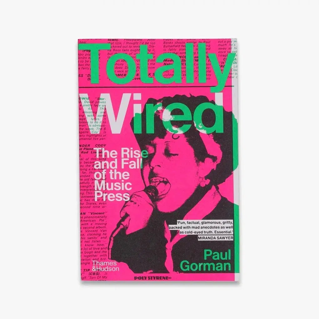 Totally Wired: The Rise and Fall of the Music Press