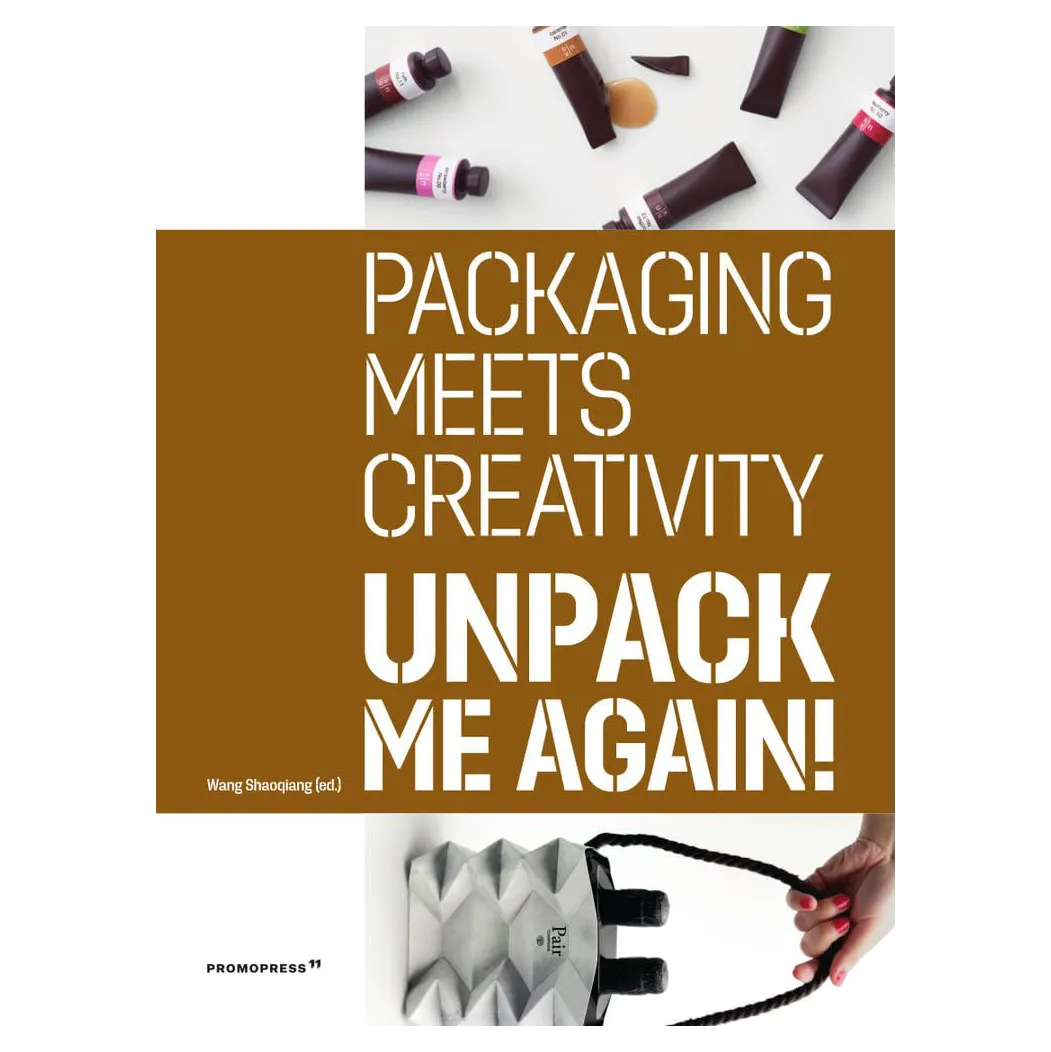 Unpack me Again: Packaging Meets Creativity (Paperback)
