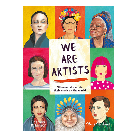 We Are Artists: Women who Made their Mark on the World