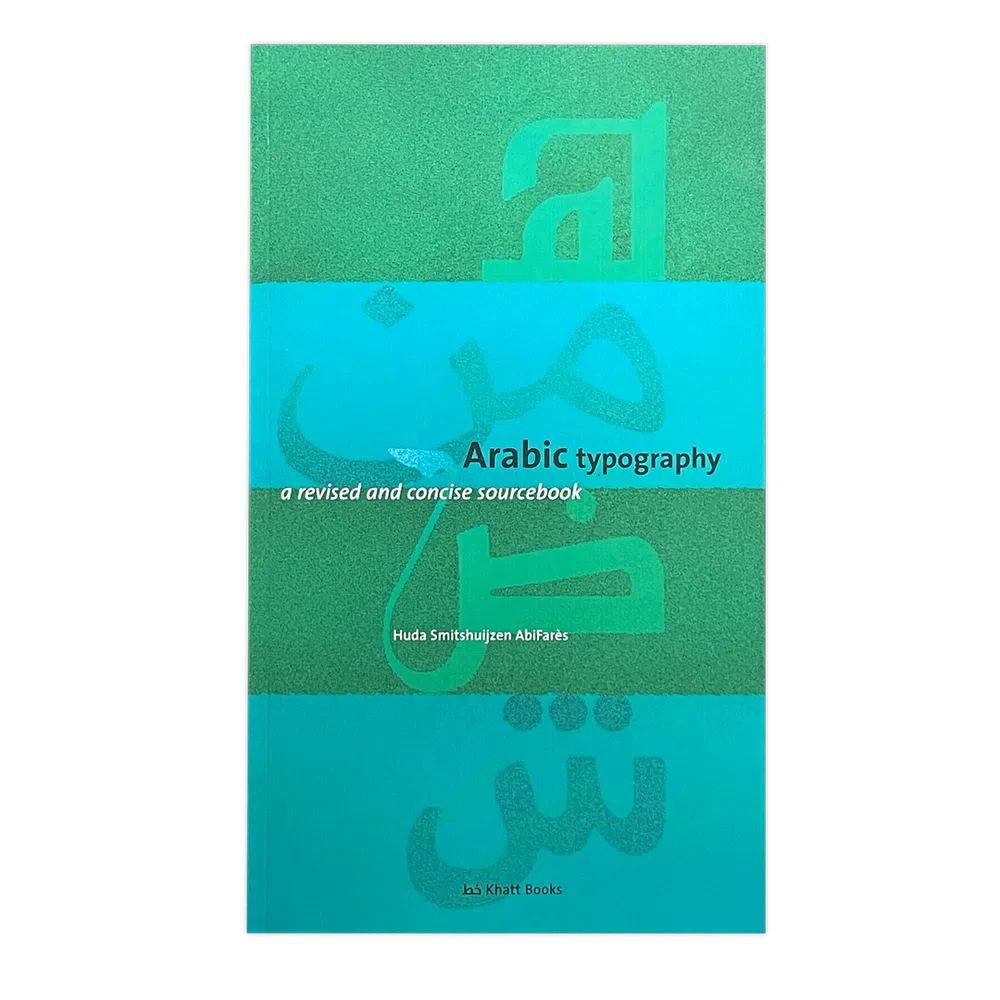 Arabic Typography, a revised and concise sourcebook