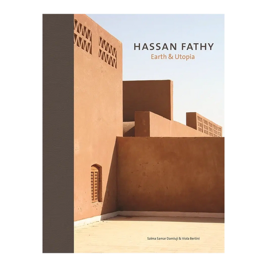 Hassan Fathy: Earth & Utopia