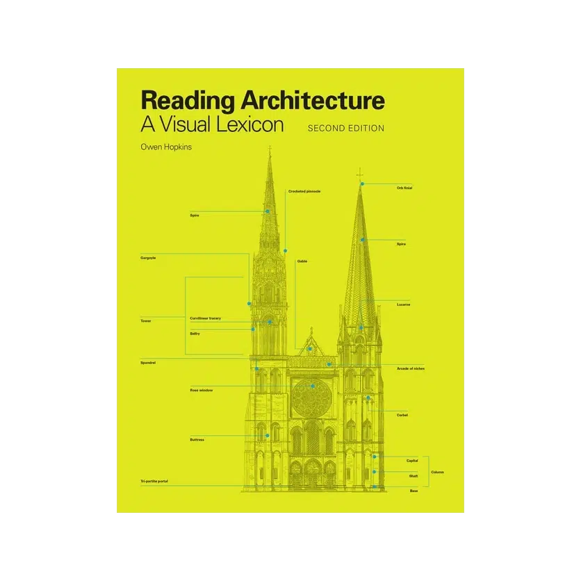 Reading Architecture Second Edition: A Visual Lexicon