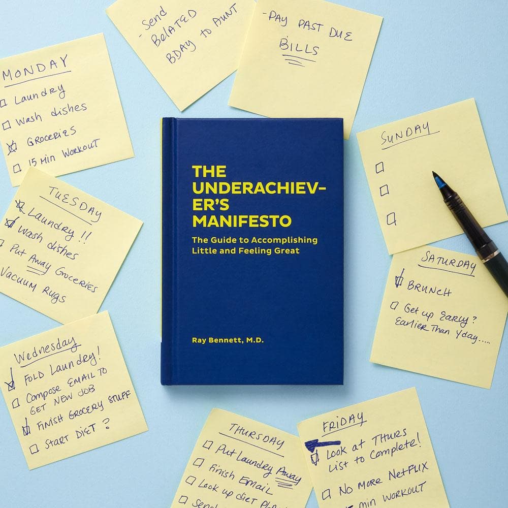 The Underachiever's Manifesto: The Guide to Accomplishing Little and Feeling Great